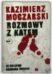 ROZMOWY Z KATEM Kazimierz Moczarski polska ksiazka TWARDA wstep Norman Davies JB