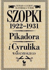 SZOPKI POLITYCZNE 1922-1931 PIKADORA I CYRULIKA WARSZ. Lechon Tuwim Hemar *JBook
