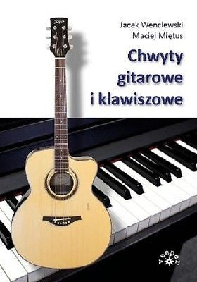 CHWYTY GITAROWE I KLAWISZOWE Jacek Wenclewski Maciej Mietus gitara VESPER *JBook