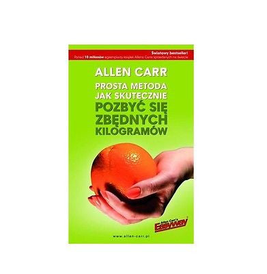 PROSTA METODA JAK SKUTECZNIE POZBYC SIE ZBEDNYCH KILOGRAMOW Allen Carr *JBook