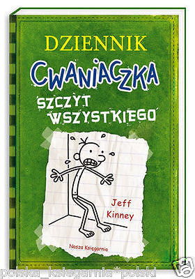 DZIENNIK CWANIACZKA SZCZYT WSZYSTKIEGO  Jeff Kinney 24! polska ksiegarnia *JBook