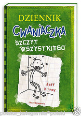 DZIENNIK CWANIACZKA SZCZYT WSZYSTKIEGO  Jeff Kinney 24! polska ksiegarnia *JBook