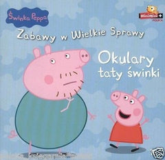 SWINKA PEPPA ZABAWY W WIELKIE SPRAWY 16 OKULARY TATY SWINKI POLISH BOOK *JBook