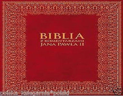 BIBLIA Z KOMENTARZAMI JANA PAWLA II piekne DUZE wydanie TWARDA zlocone *JBook