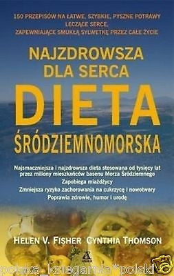 NAJZDROWSZA DLA SERCA DIETA SRODZIEMNOMORSKA POLISH polska ksiazka *T *JBooks
