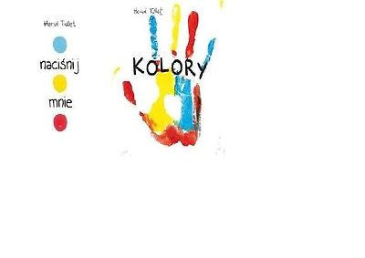 PAKIET NACISNIJ MNIE + KOLORY  Herve Tullet TWARDA Polish Book ksiegarnia *JBook
