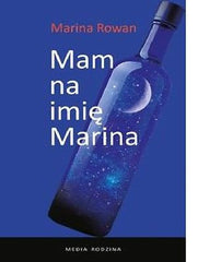 MAM NA IMIE MARINA I JESTEM ALKOHOLICZKA Marina Rowan Polish Book *T  *JBook