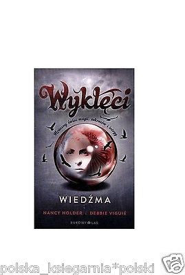 WYKLECI WIEDZMA Nancy Holder Debbie Viguie fantasy polskie ksiazki 24h!!! *JBook