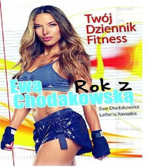 ROK Z EWA CHODAKOWSKA twoj dziennik fitness Lefteris Kavoukis  *T *JBook