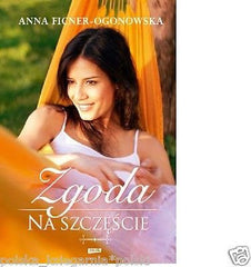 Anna Ficner Ogonowska ZGODA NA SZCZESCIE wysylka 24h! Polish book *JBook