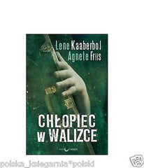 CHLOPIEC W WALIZCE Lene Kaaberbol Agnete Friis polskie ksiazki POLISH *JBook