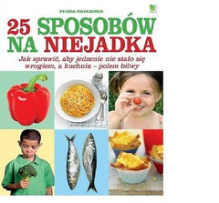 Fiona Faulkner 25 SPOSOBOW NA NIEJADKA porady przepisy polska ksiazka *JBooks