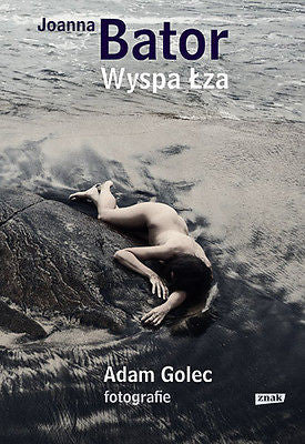 WYSPA LZA JOANNA BATOR fot ADAM GOLEC polskie ksiazki TWARDA Polish book *JBook