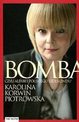 BOMBA CZYLI ALFABET POLSKIEGO SZOLBIZNESU Karolina Korwin Piotrowska 24h! *JBook