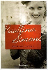 OGROD LETNI PAULLINA SIMONS polskie ksiazki wysylka 24h! polish book *JBook