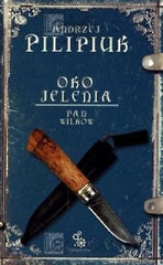 OKO JELENIA PAN WILKOW Andrzej Pilipiuk tom IV 4 polska ksiazka FANTASY *JBooks