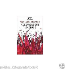 NIEZAWINIONE SMIERCI William Wharton polska ksiegarnia POLISH BOOK *JBook