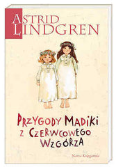 PRZYGODY MADIKI Z CZERWCOWEGO WZGORZA polska ksiazka ASTRID LINDGREN *T *JBook