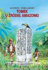 TOMEK U ZRODEL AMAZONKI Alfred Szklarski dla mlodziezy POLISH BOOK *JBooks