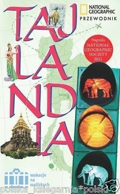 TAJLANDIA przewodnik NATIONAL GEOGRAPHIC polska ksiazka wys 24h zdjecia *JBook