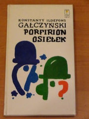 PORFIRION OSIELEK czyli KLUB SWIETOKRADCOW Konstanty Galczynski UNIKAT *U *JBook