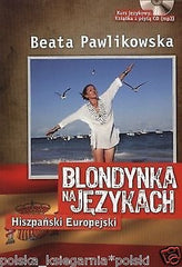 Beata Pawlikowska BLONDYNKA NA JEZYKACH HISZPANSKI EUROPEJSKI + CD 24h! *Livre J