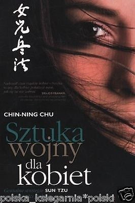 SZTUKA WOJNY DLA KOBIET Chin-Ning Chu strategie SUN TZU w 24h! POLISH BOOK JBook