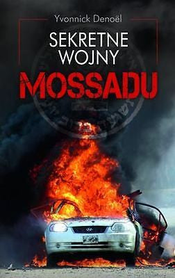 SEKRETNE WOJNY MOSSADU Yvonnick Denoel polska ksiegarnia POLISH BOOK *JBook