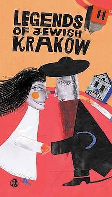 LEGENDS OF JEWISH KRAKOW CRACOW LEGENDY ZYDOWSKIEGO KRAKOWA Artur Kiela EN JBook