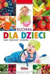 KUCHNIA DLA DZIECI przepisy kulinarne kuchnia dania * ksiazki polskie *JBook