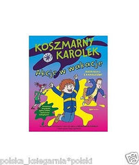 KOSZMARNY KAROLEK AKCJE W WAKACJE Francesca Simon polskie ksiazki *JBook