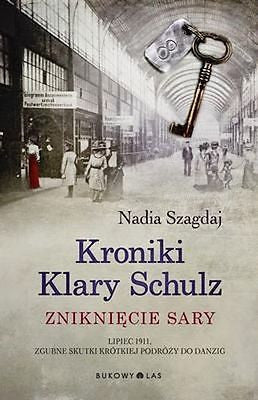 KRONIKI KLARY SCHULZ ZNIKNIECIE SARY Nadia Szagdaj POLISH BOOK *JBook