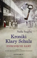 KRONIKI KLARY SCHULZ ZNIKNIECIE SARY Nadia Szagdaj POLISH BOOK *JBook