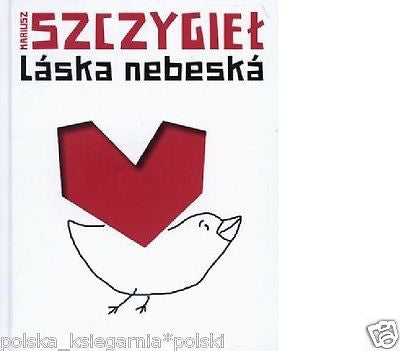LASKA NEBESKA Mariusz Szczygiel TWARDA felieton ksiazki polskie po polsku *JBook