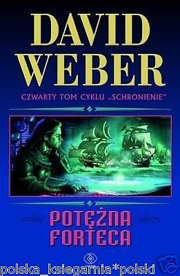 David Weber POTEZNA FORTECA fantastyka SCHRONIENIE t. 4 polska ksiazka *JBook