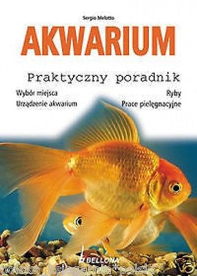 AKWARIUM Praktyczny poradnik ryby porady POLISH BOOK akwarystyka *JBooks