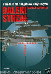 DALEKI STRZAL MAREK CZERWINSKI poradnik dla snajperow bron strzelectwo *T *JBook