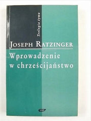 WPROWADZENIE W CHRZESCIJANSTWO Joseph Ratzinger polska  ksiazka *Uzywana *JBook