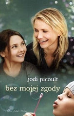 BEZ MOJEJ ZGODY Jodi Picoult wys. 24h! wydanie kieszonkowe polska ksiazka *JBook