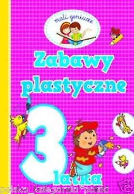 ZABAWY PLASTYCZNE 3 LATKA dla dzieci wysylka 24h! polska ksiegarnia *JBooks