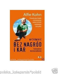WYCHOWANIE BEZ NAGROD I KAR Alfie Kohn ksiazka polska ksiegarnia *JBooks