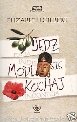 JEDZ MODL SIE KOCHAJ Elizabeth Gilbert kieszonkowa polska ksiazka *T *JBook