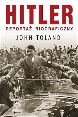 HITLER REPORTAZ BIOGRAFICZNY John Toland 24h!! polskie ksiazki TWARDA *T  *JBook