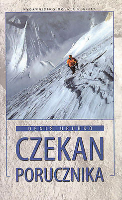 CZEKAN PORUCZNIKA Denis Urubko wysylka 24h! polska ksiegarnia alpinizm *T *JBook