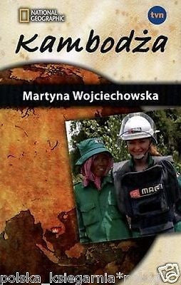 Martyna Wojciechowska KAMBODZA KOBIETA NA KRANCU SWIATA Polish book *JBooks