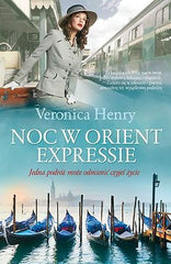 NOC W ORIENT EXPRESSIE Veronica Henry wysylka 24h! polska ksiegarnia *JBook