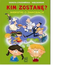 KIM ZOSTANE WIERSZYKI O ZAWODACH DOROTA STRZEMINSKA-WIECKOWIAK wys 24h!! *JBook