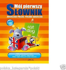 MOJ PIERWSZY SLOWNIK ANGIELSKO POLSKI POLSKO ANGIELSKI polska ksiazka  *JBooks