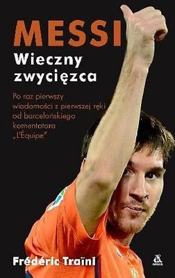 MESSI WIECZNY ZWYCIEZCA Frederic Traini wysylka 24h! polska ksiegarnia *JBook
