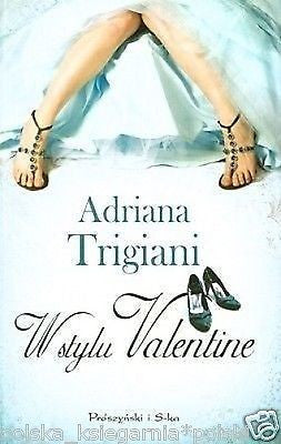 Polish Book W STYLU VALENTINE Adrianna Trigiani polska ksiazka wys. 24h!! *JBook